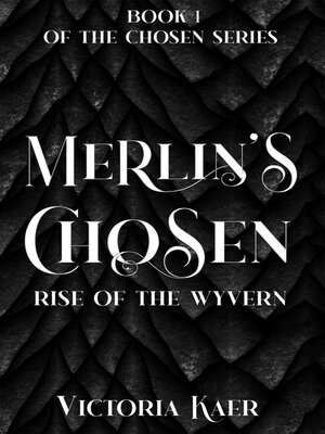 cover image of Merlin's Chosen Book 1 Rise of the Wyvern